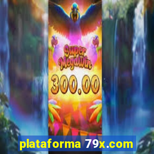 plataforma 79x.com